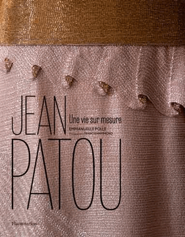 Jean Patou, une vie sur mesure